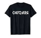 Chefzwerg - Karneval Gruppen Kostüm Halloween Chef Zwerg T-Shirt